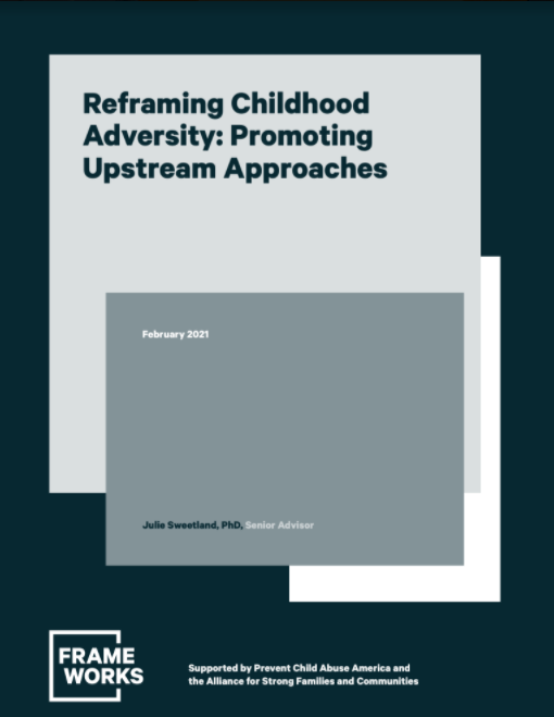 Reframing Childhood Adversity: Promoting Upstream Approaches