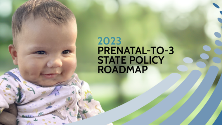 Prenatal-to-3 2023 State Policy Roadmap