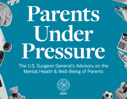 Parents Under Pressure – U.S. Surgeon General Advisory